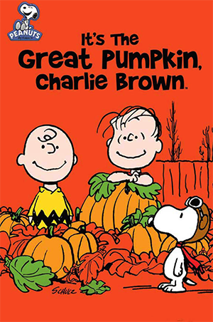 “It’s the Great Pumpkin, Charlie Brown”